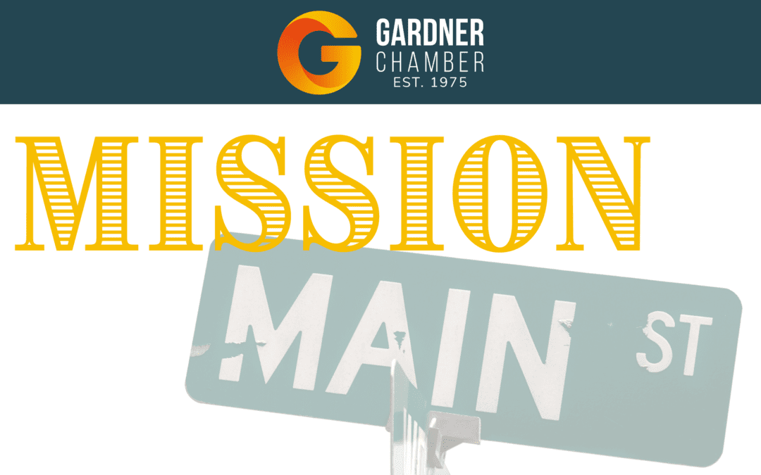 Gardner Chamber Mission Main Street Program Starts September 1st!